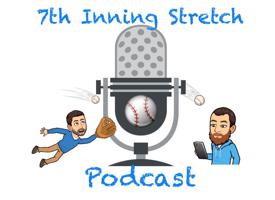 The 7th Inning Stretch Podcast #35: Tomorrow Starts Today